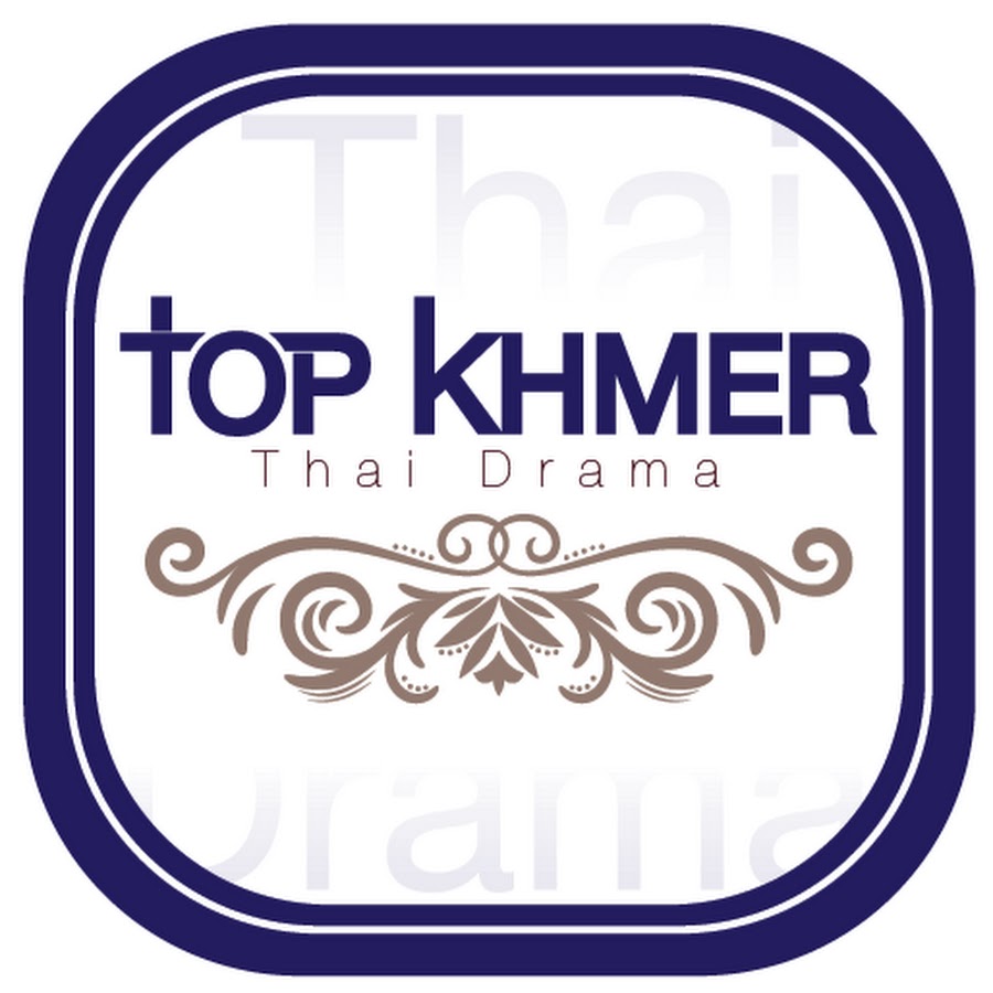 Top Khmer Drama यूट्यूब चैनल अवतार