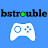bstrouble