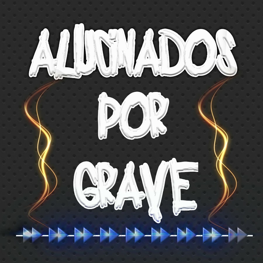 Alucinados Por Grave {BASS BOOSTED} Avatar canale YouTube 