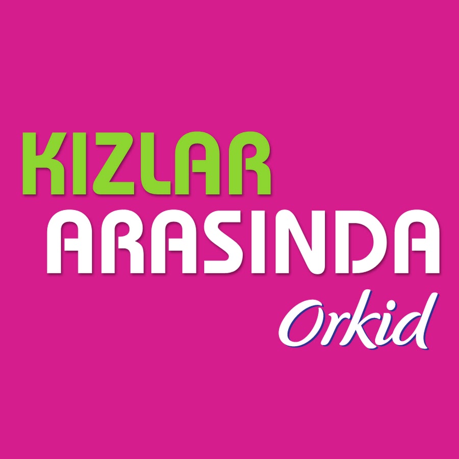 Orkid KÄ±zlar ArasÄ±nda