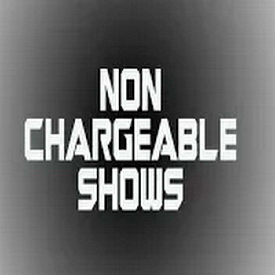 Non Chargeable Shows
