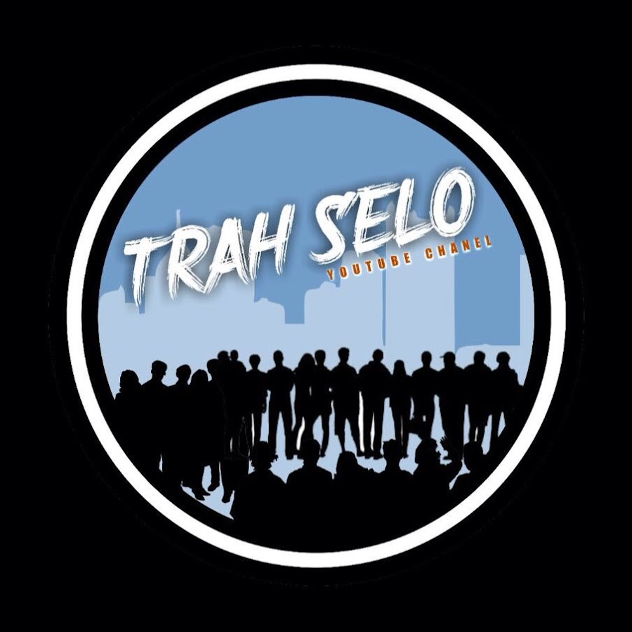 TRAH SELO YouTube channel avatar