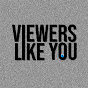 Viewers Like You - @viewerslikeyoutv YouTube Profile Photo