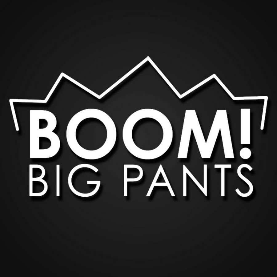 Boom! Big Pants