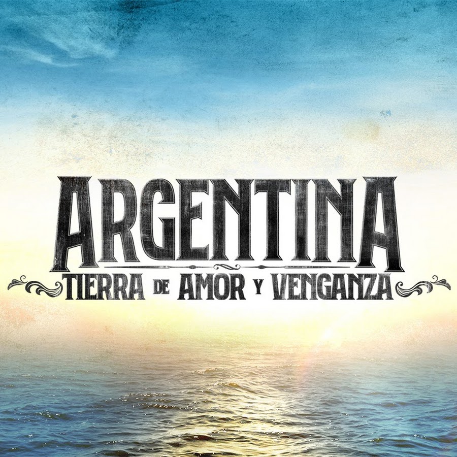 Argentina, Tierra de Amor y Venganza Avatar canale YouTube 