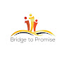Bridge to Promise YouTube Profile Photo