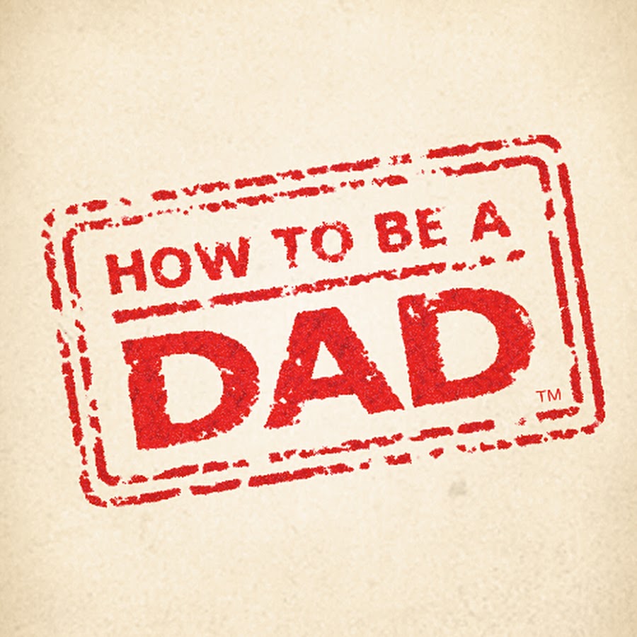 How To Be A Dad YouTube channel avatar