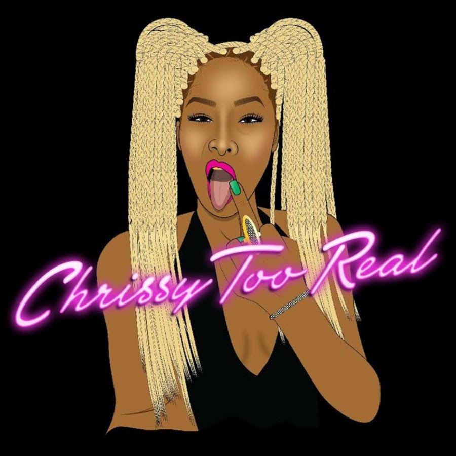 Chrissy Too Real YouTube kanalı avatarı