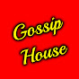 Gossip House YouTube Profile Photo