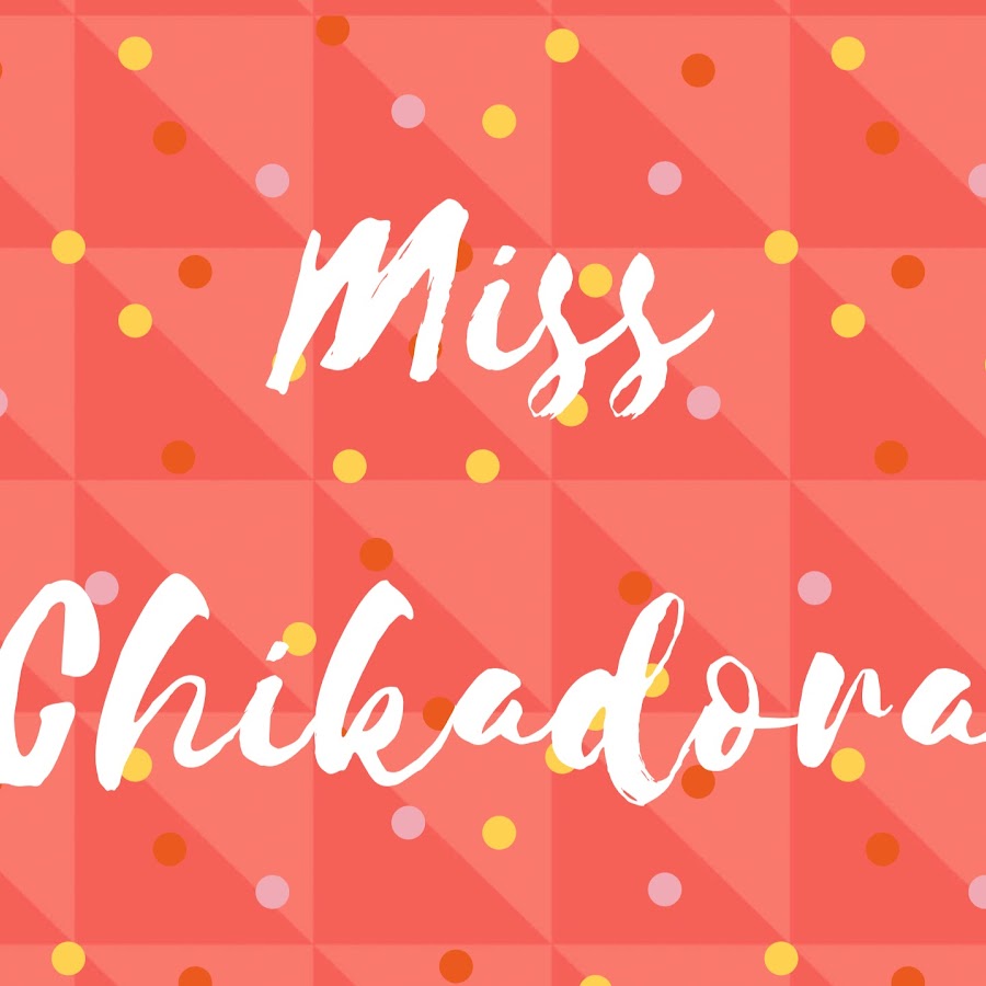 Miss Chikadora YouTube kanalı avatarı