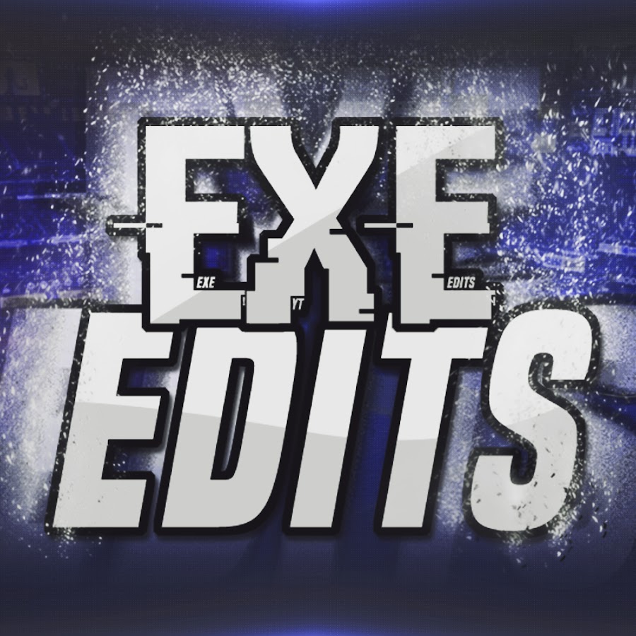EXE-Edits رمز قناة اليوتيوب