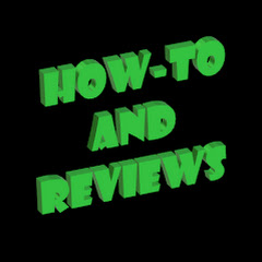 How-to and Reviews