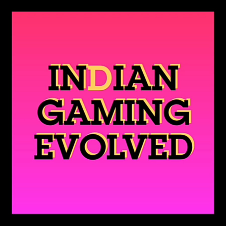 Indian gaming evolved यूट्यूब चैनल अवतार