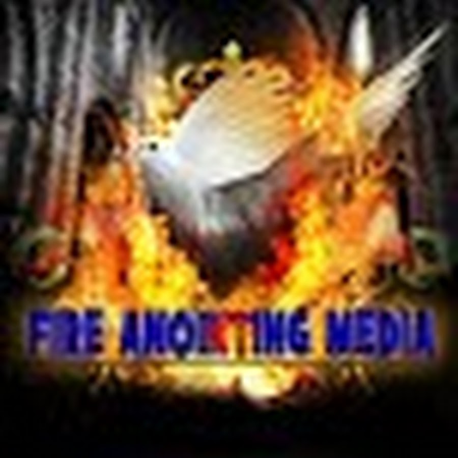 FIRE ANOINTING MEDIA Avatar del canal de YouTube