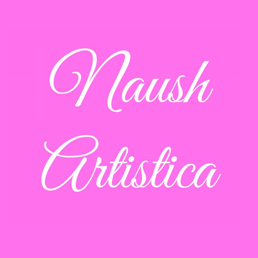 Naush Artistica رمز قناة اليوتيوب