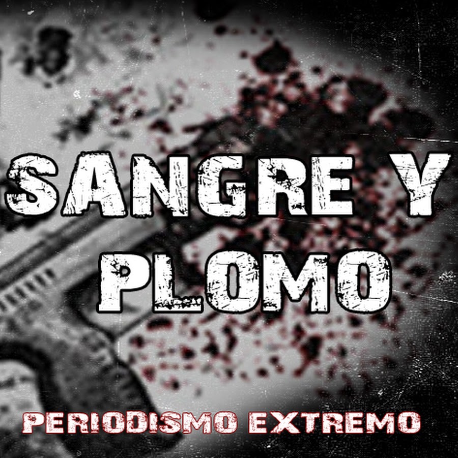 Sangre y Plomo TV Oficial YouTube channel avatar