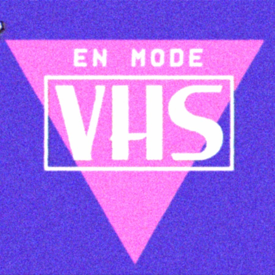 En Mode VHS