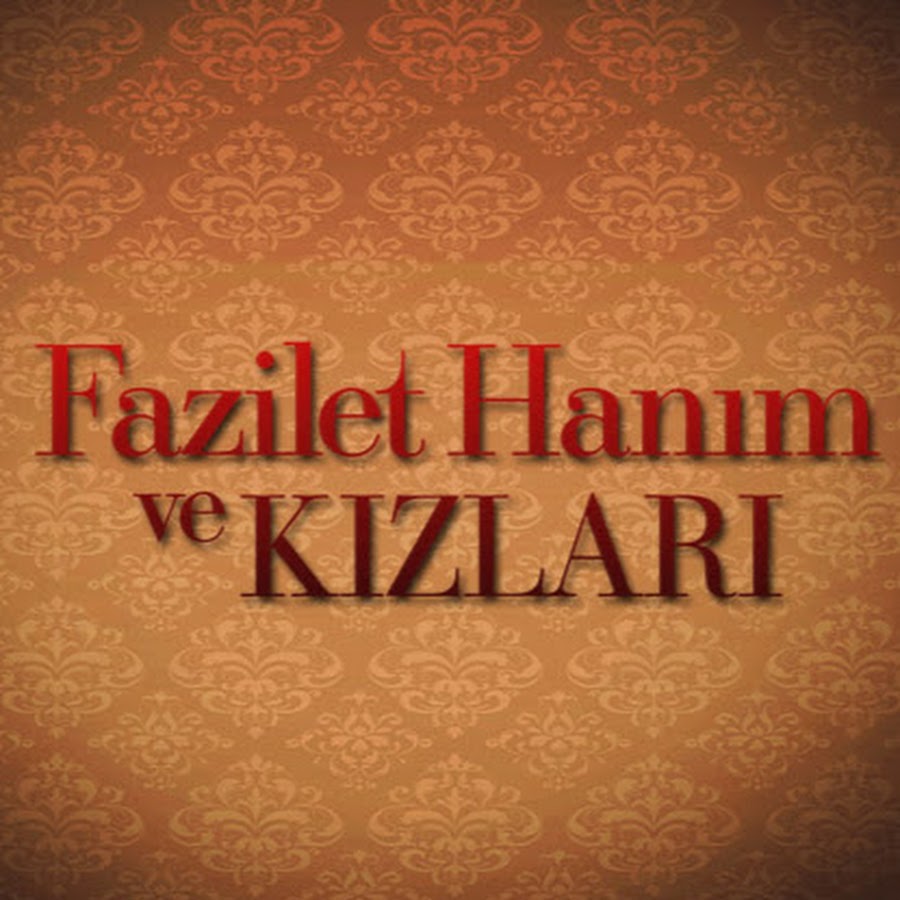 Fazilet HanÄ±m ve KÄ±zlarÄ± YouTube channel avatar