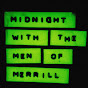 Midnight with the Men of Merrill YouTube Profile Photo