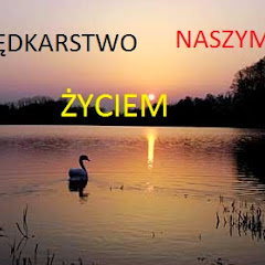 Wędkarstwo Naszym Życiem