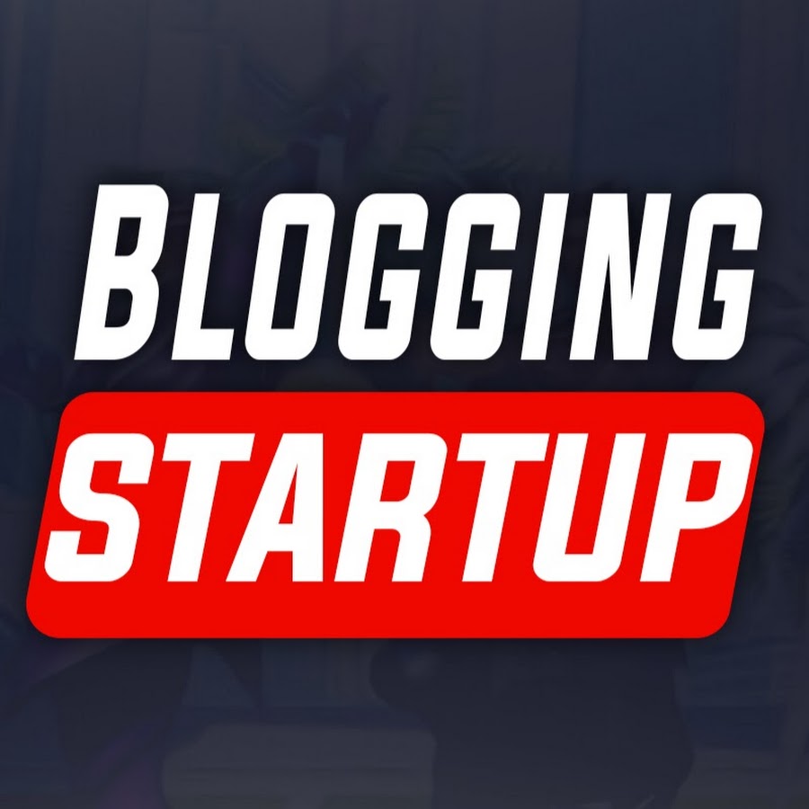 Blogging Startup-Digital Marketing YouTube channel avatar