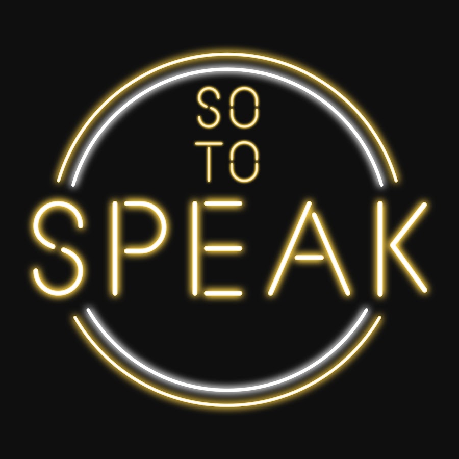 So To Speak
