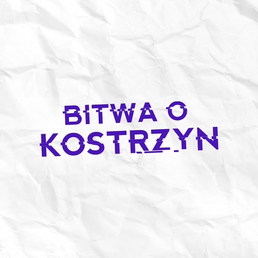 BITWA O KOSTRZYN YouTube kanalı avatarı