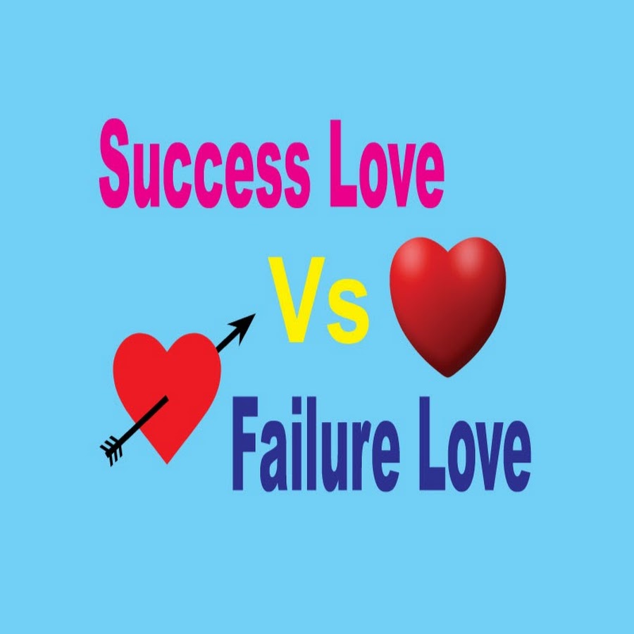 Success Love VS Failure