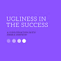 Ugliness in the Success YouTube Profile Photo