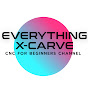 Everything X-Carve