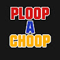 PloopAChoop YouTube Profile Photo
