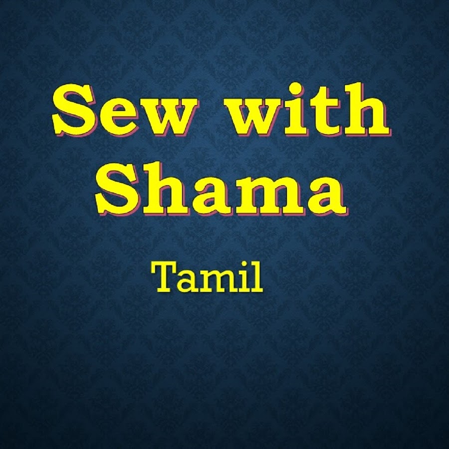 Sew with Shama -Tamil Awatar kanału YouTube
