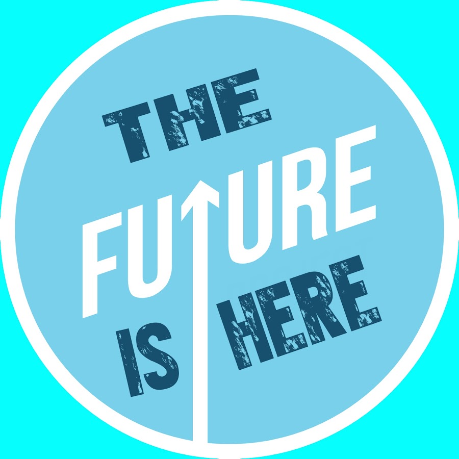THE FUTURE IS HERE YouTube channel avatar