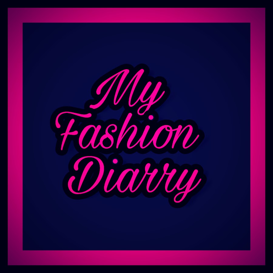 My Fashion Diarry यूट्यूब चैनल अवतार