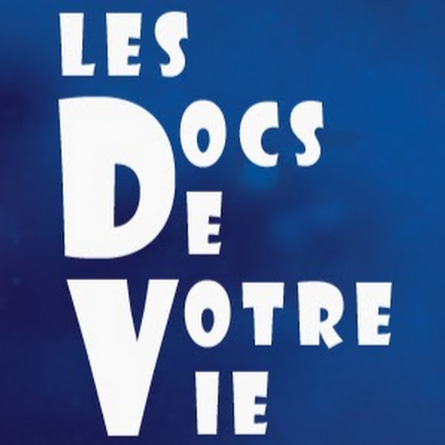 Les docs de votre vie