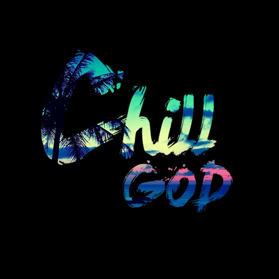 Chill God