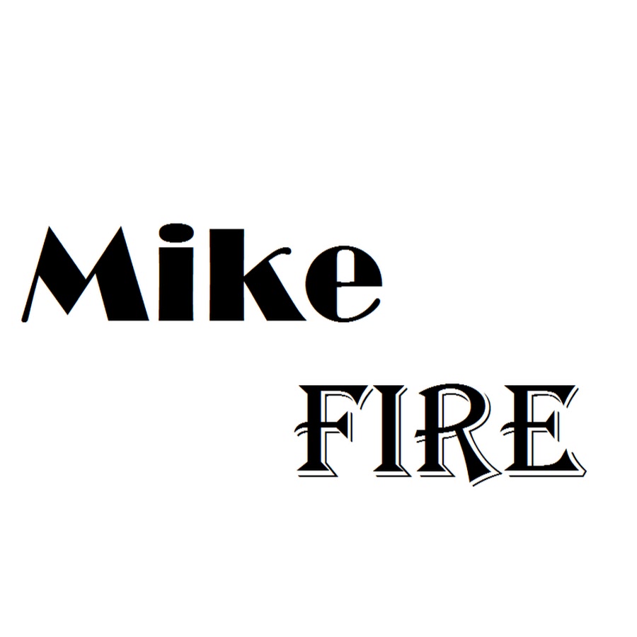 Mike Fire Avatar de chaîne YouTube