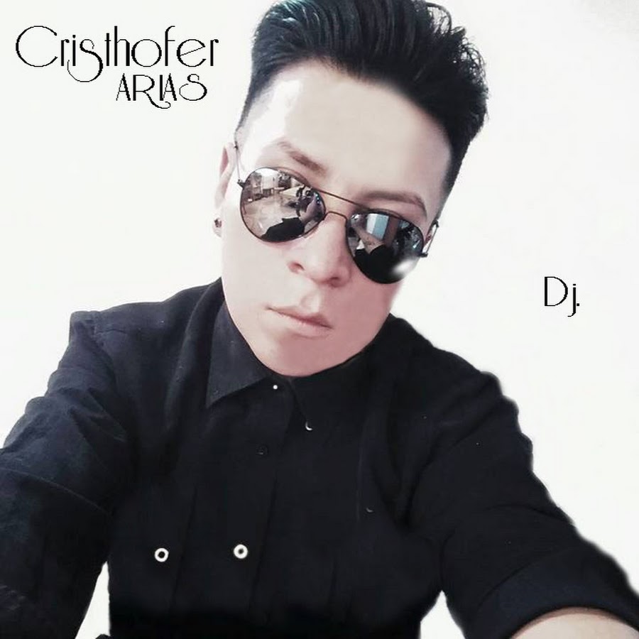 CRISTHOFER ARIAS DJ Avatar de chaîne YouTube