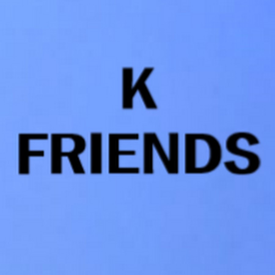 K Friends ইউটিউব চ্যানেল অ্যাভাটার