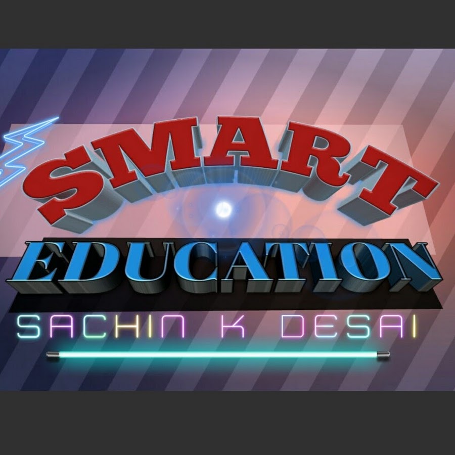 Smart Education : Sachin Desai Avatar channel YouTube 