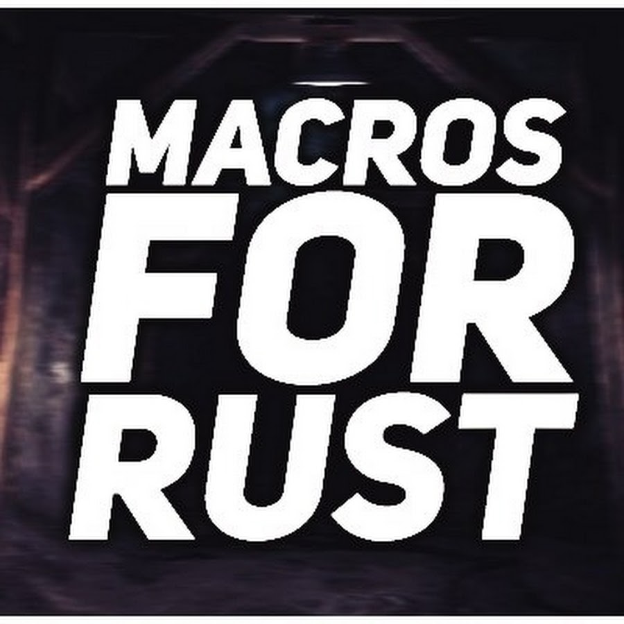Макрокоманда rust. Макрокоманда rust. Макросы раст. Rust macros. Макросы раст.