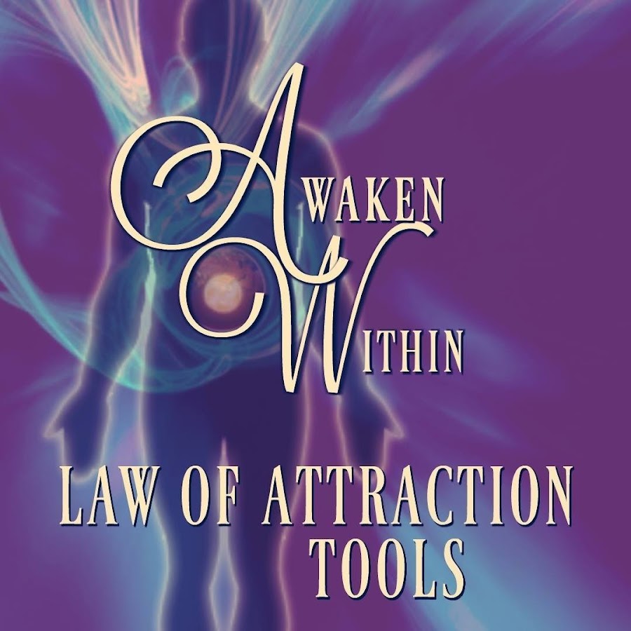 Awaken Within Law Of Attraction Tools Avatar del canal de YouTube