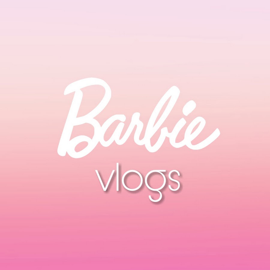 Barbie Vlogs