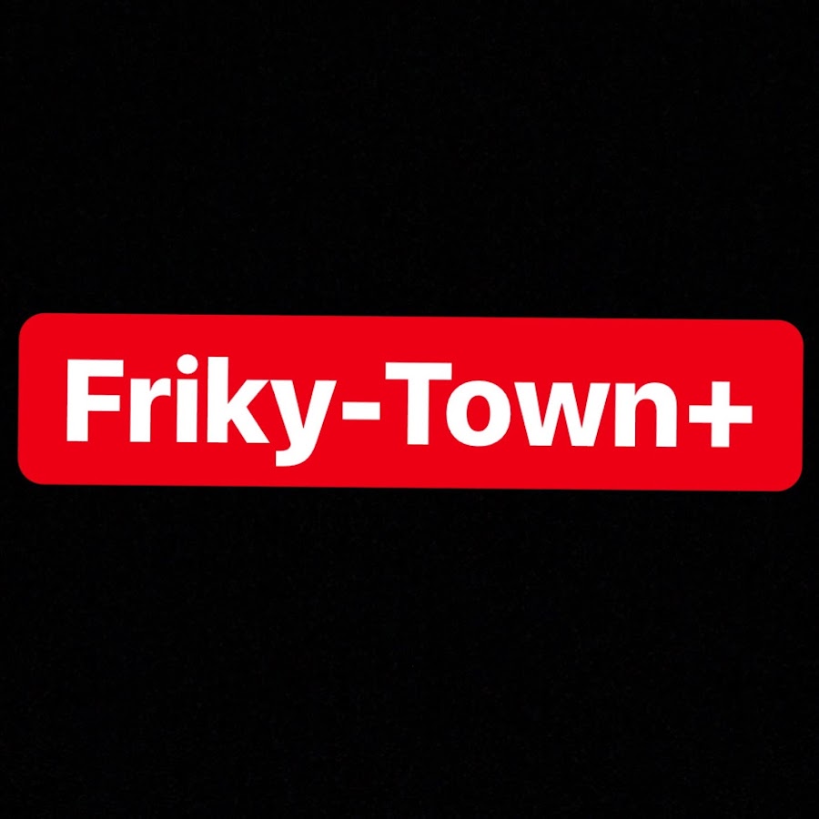 Friky-Town Plus YouTube kanalı avatarı