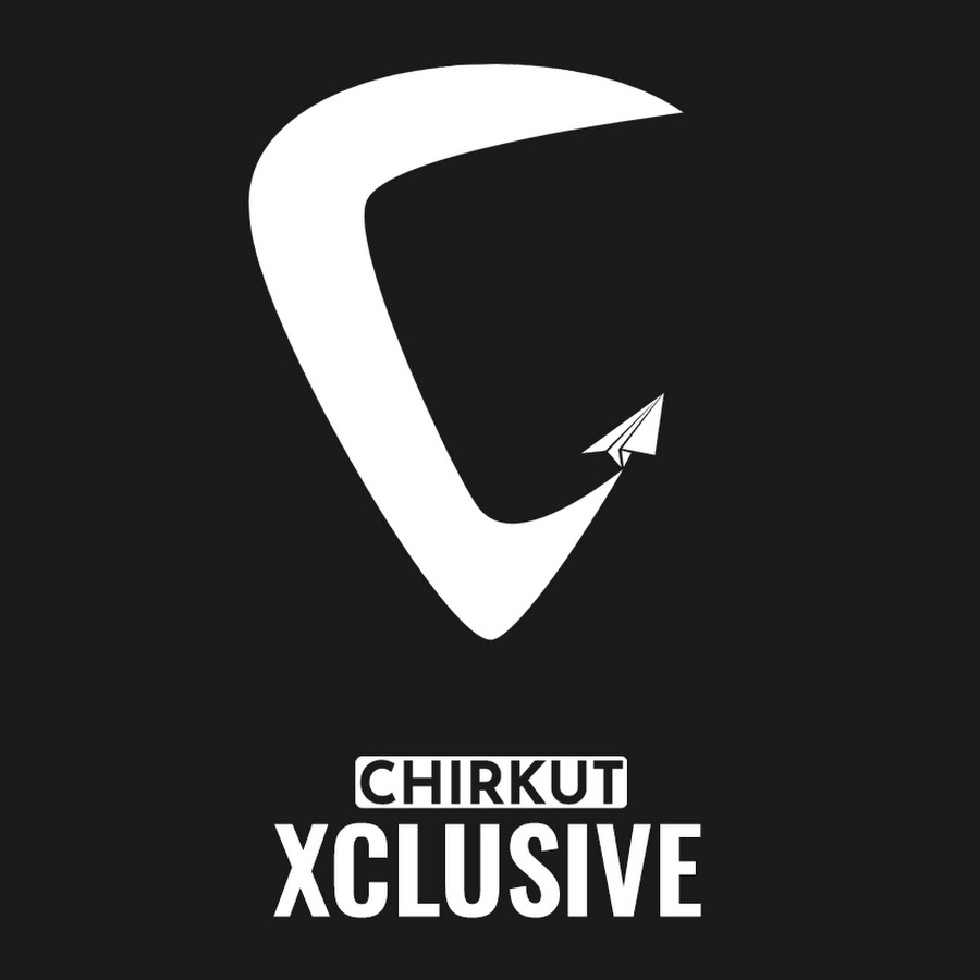 Chirkut Xclusive YouTube channel avatar