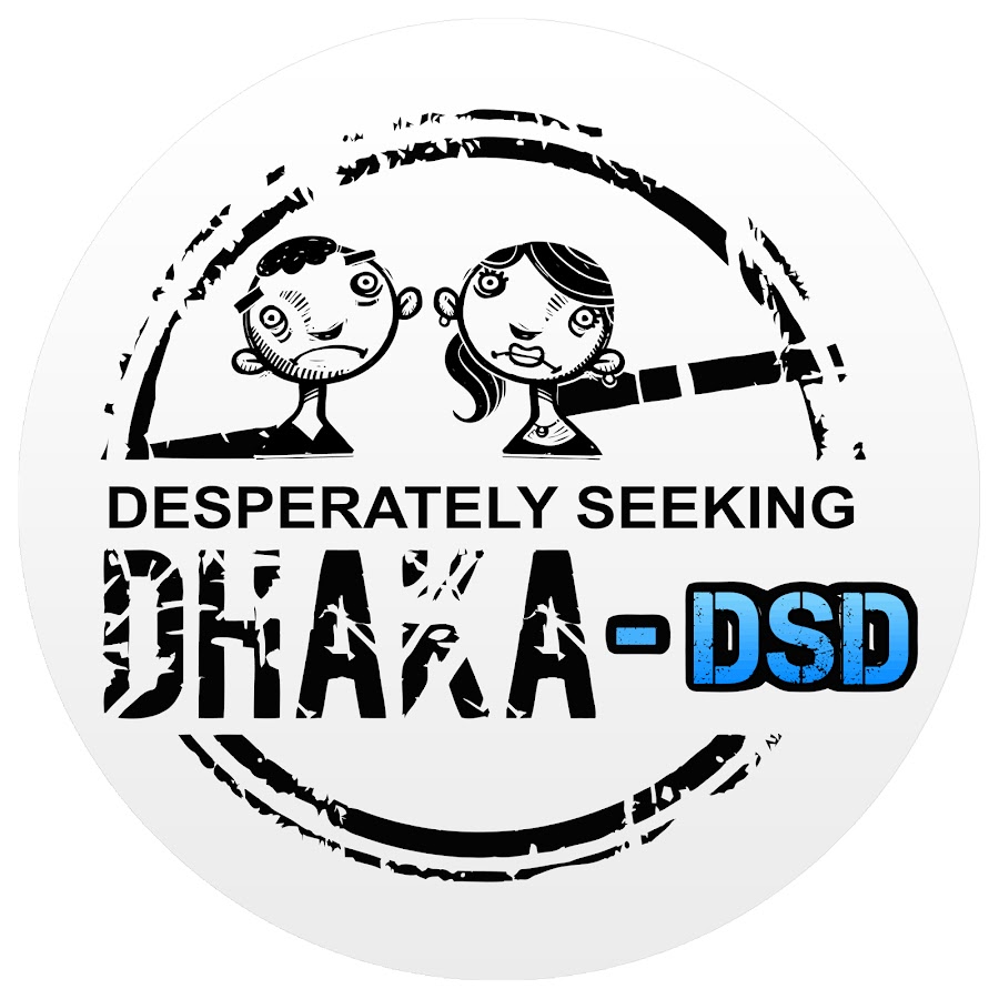 Desperately Seeking Dhaka - DSD YouTube channel avatar