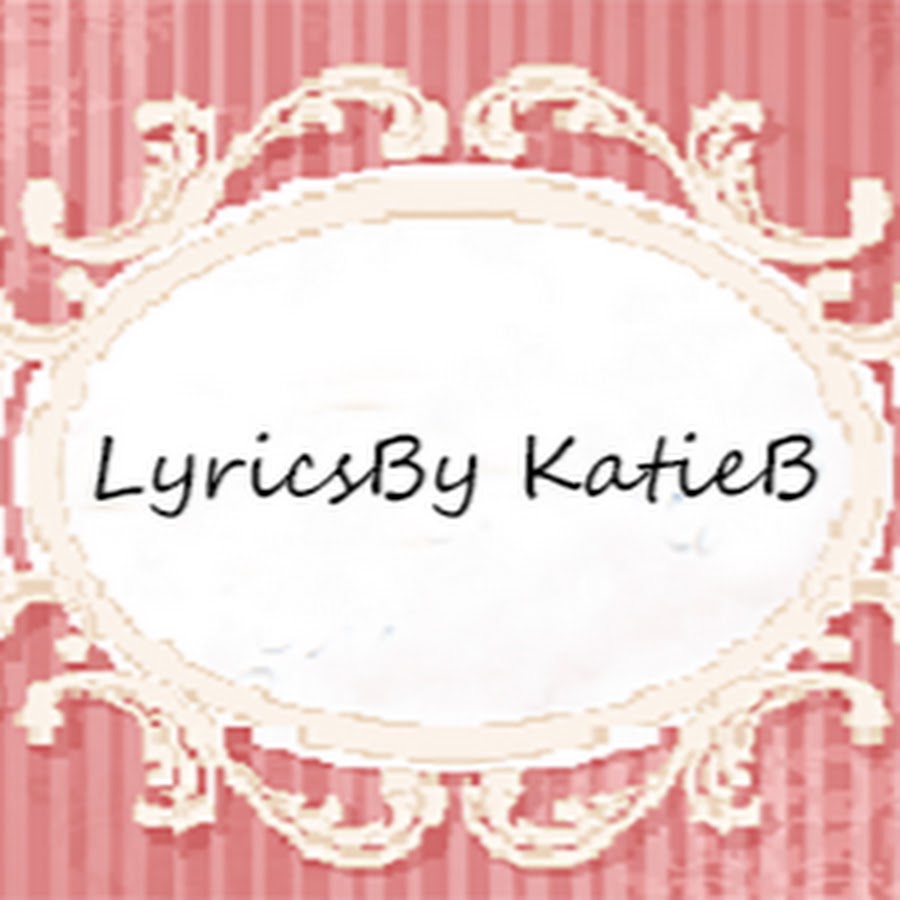 LyricsBy KatieB Avatar del canal de YouTube