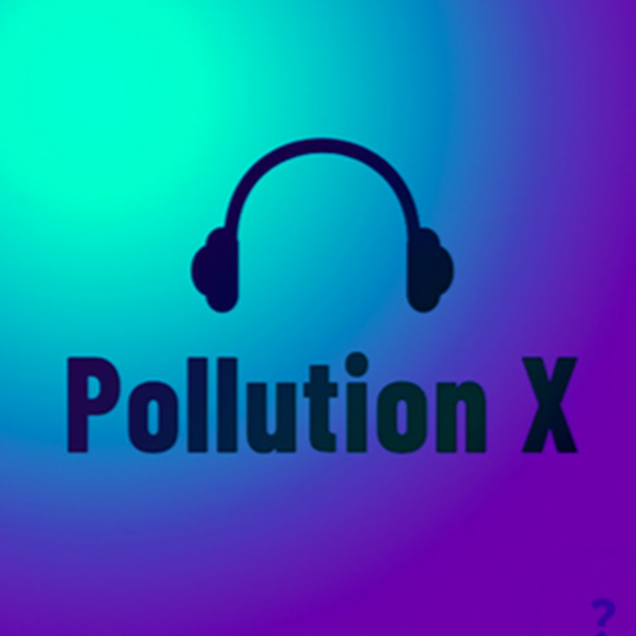 Pollution X رمز قناة اليوتيوب