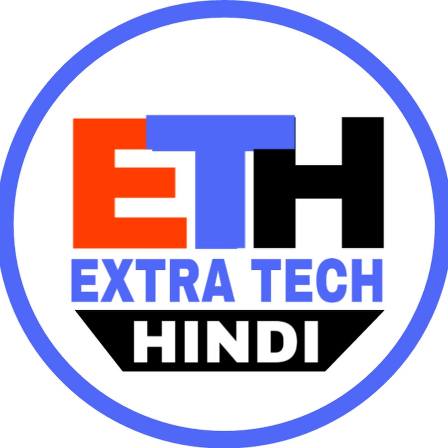 extra tech hindi YouTube channel avatar