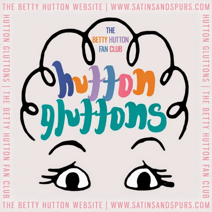 Hutton Gluttons - The Betty Hutton Website यूट्यूब चैनल अवतार